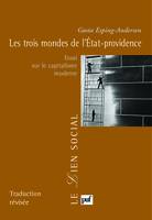 Les trois mondes de l'État-providence, Essai sur le capitalisme moderne. Épilogue inédit de l'auteur. Préface de François-Xavier Merrien