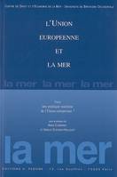 L'Union européenne et la mer, vers une politique maritime de l'Union européenne ?