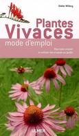 Plantes vivaces mode d'emploi, mode d'emploi