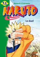 Naruto Hachette Jeunesse, 12, Naruto 12 - Le duel