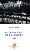 Le tranchant de la lumière, Roman