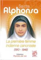 Sainte Alphonsa - la première femme indienne canonisée (1910-1946)