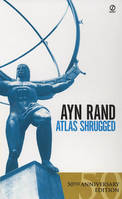 Atlas Shrugged, (Centennial Edition)