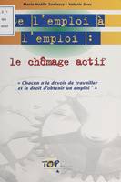 De l'emploi à l'emploi : le chômage actif