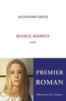 Silence, radieux, roman