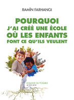 Pourquoi j'ai créé une école où les enfants font ce qu'ils veulent