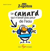 Les zigotos, 9, Le Canard qui n'avait pas peur de l'eau