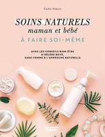 Soins naturels maman et bébé, À faire soi-même