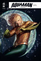 3, Aquaman Rebirth  - Tome 3