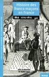 histoire des francs-macons en france 1725-1815