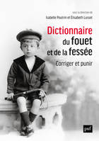 Dictionnaire du fouet et de la fessée, Corriger et punir