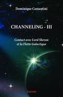 Channeling - III, Contact avec Lord Sheran et la Flotte Galactique