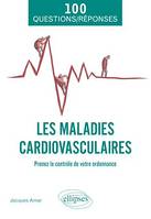 Les maladies cardiovasculaires, Prenez le contrôle de votre ordonnance