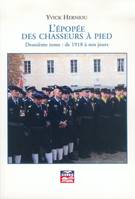 Deuxième tome, De 1918 à nos jours, L'épopée des chasseurs à pied - Deuxième tome : de 1918 à nos jours