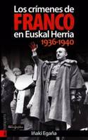 LOS CRIMENES DE FRANCO EN EUSKAL HERRIA 1936-1940