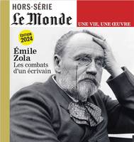 Le Monde HS Une vie/une oeuvre n°59 : Zola (réédition) - Mars 2024