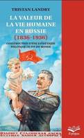 LA VALEUR DE LA VIE HUMAINE EN RUSSIE (1836-1936)