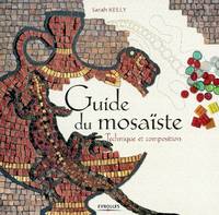 Guide du mosaïste, Technique et composition