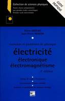 Exercices et problèmes de physique., Exercices et problèmes de physique : électricité, électronique, électromagnétisme (3° Ed.), électronique, électromagnétisme