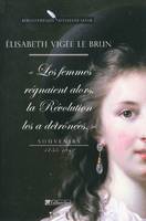 Souvenirs 1755-1842, Les femmes régnaient alors la Révolution les a détrônées