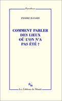 Comment parler des lieux où l'on n'a pas été ?