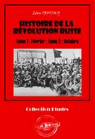 Histoire de la Révolution russe tome 1 : Février ; tome 2 : Octobre‎ [édition intégrale revue et mise à jour], édition intégrale