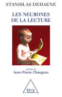 Les Neurones de la lecture, Préface de Jean-Pierre Changeux