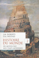 2, Histoire du monde, Tome 2 : du Moyen-Âge aux temps modernes