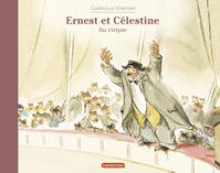 Ernest et Célestine - Ernest et Célestine au cirque, Format broché
