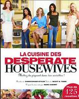 La Cuisine des Desperate Housewives, Mettez du piquant dans vos assiettes !