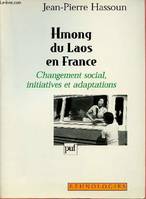 Hmong du Laos en France, changement social, initiatives et adaptations