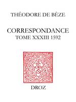 Correspondance, Tome XXXIII, 1592