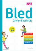 Bled CM2 / cahier d'activités : grammaire, orthographe, conjugaison