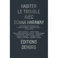 Habiter le trouble avec Donna Haraway