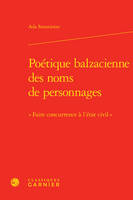 Poétique balzacienne des noms de personnages, « faire concurrence à l'état civil »