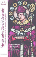 Vie de saint Gérard Sagredo, Apôtre de la hongrie chrétienne et martyr