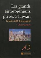 Les grands entrepreneurs privés à Taiwan, La main visible de la prospérité