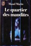 Quartier des maudites **** (Le)