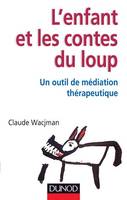 L'enfant et les contes du loup, Un outil de médiation thérapeutique