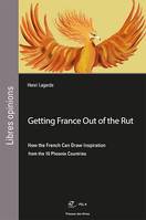 Getting france out of the rut, How the french can draw inspiration from the 10 phoenix countries