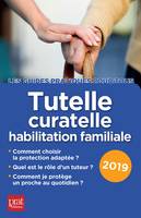 Tutelle, curatelle, habilitation familiale 2019