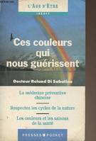 Ces couleurs qui nous guérissent - 