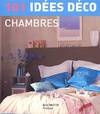 101 idées déco : Chambres, chambres