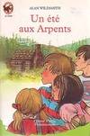 Ete aux arpents (Un), - AVENTURE, JUNIOR DES 9/10 ANS