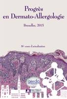Progrès en dermato-allergologie, Bruxelles 2015