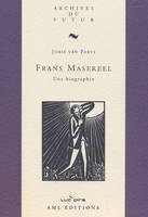 Frans Masereel : Une biographie : Deuxième édition, une biographie