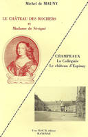 Le château des rochers et Madame de Sévigné - Champeaux