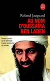 Au nom d'Oussama Ben Laden, dossier secret sur le terroriste le plus recherché du monde