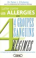 Lutter contre les allergies avec 4 groupes sanguins, 4 régimes, 4 groupes sanguins, 4 régimes