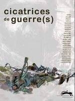 CICATRICES DE GUERRE(S)